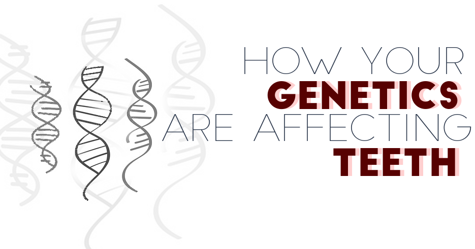 # The Role of Genetics in Teeth Growth